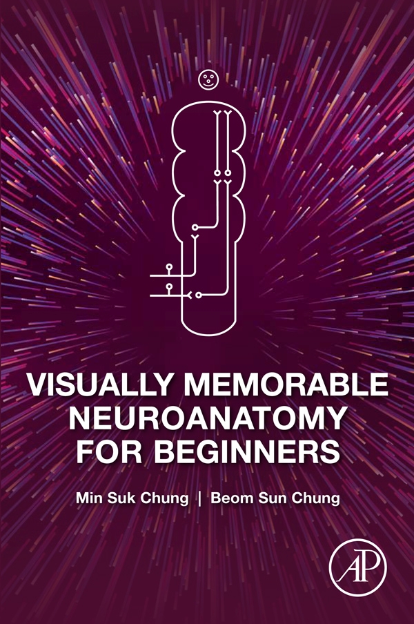 초보자를 위한 그림으로 외우는 신경해부학(Visually Memorable Neuroanatomy for Beginners)